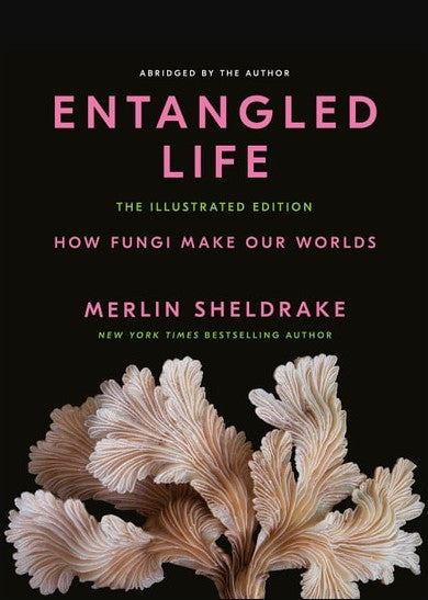 Entangled Life: The Illustrated Edition