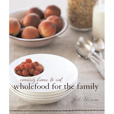 Coming Home to Eat: Wholefood for the family image 0