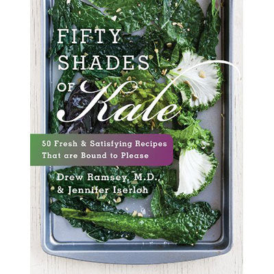 Fifty Shades of Kale: 50 Fresh and Satisfying Recipes That Are Bound to Please image 0