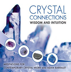 Crystal Connections - Wisdom and Intuition