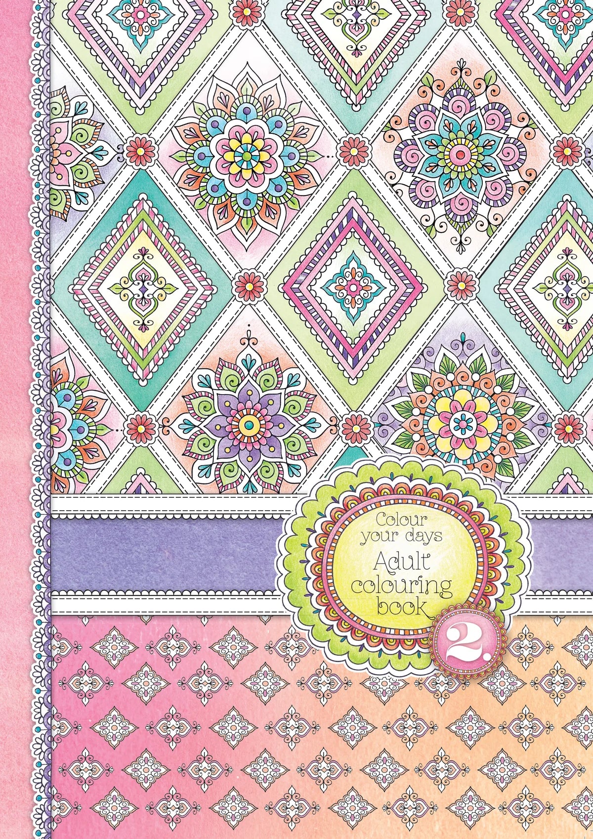 Colour Your Days Adult Colouring Book Edition 2