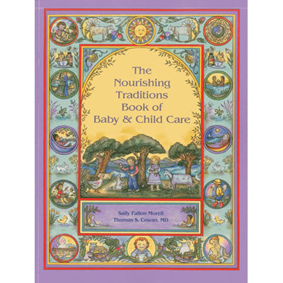 The Nourishing Traditions Book of Baby & Child Care image 0