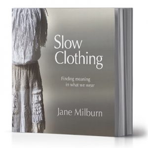 Slow Clothing by Jane Milburn