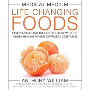 Medical Medium Life Changing Foods