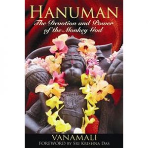 Hanuman The Devotion and Power of the Monkey God