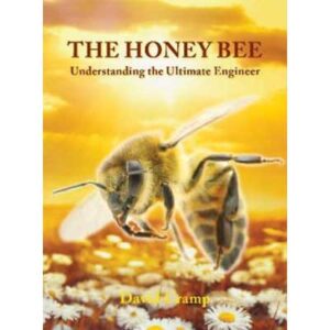 The Honey Bee Understanding the Ultimate Engineer