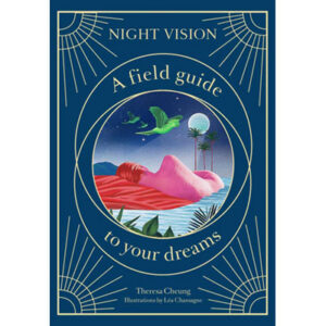Night Vision A Field Guide to Your Dreams