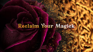 Reclaim Your Magick! – A Deeply Nourishing Women’s Circle @ The Sound Temple