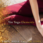 Elements of Yin Yoga