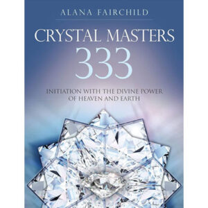 Crystal Masters 333 Initiation with the Divine Power of Heaven & Earth
