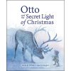 Otto and the Secret Light of Christmas