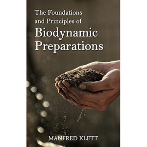 The Foundations and Principles of Biodynamic Preparations