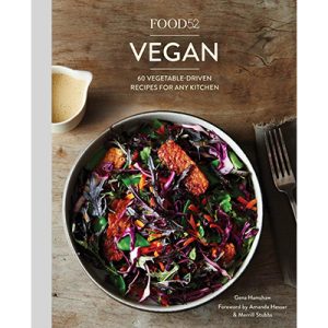 Food52 Vegan: 60 Vegetable-Driven Recipes for Any Kitchen [A Cookbook]