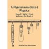 Phenomena-Based Physics, A Vol. 2 for Grade 7 Sound-Light- Heat