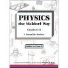 Physics the Waldorf Way - Grades 6-8